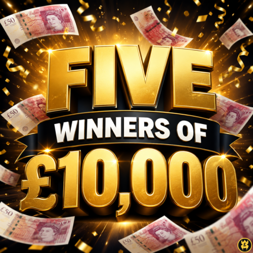 £10,000 CASH - 5 WINNERS